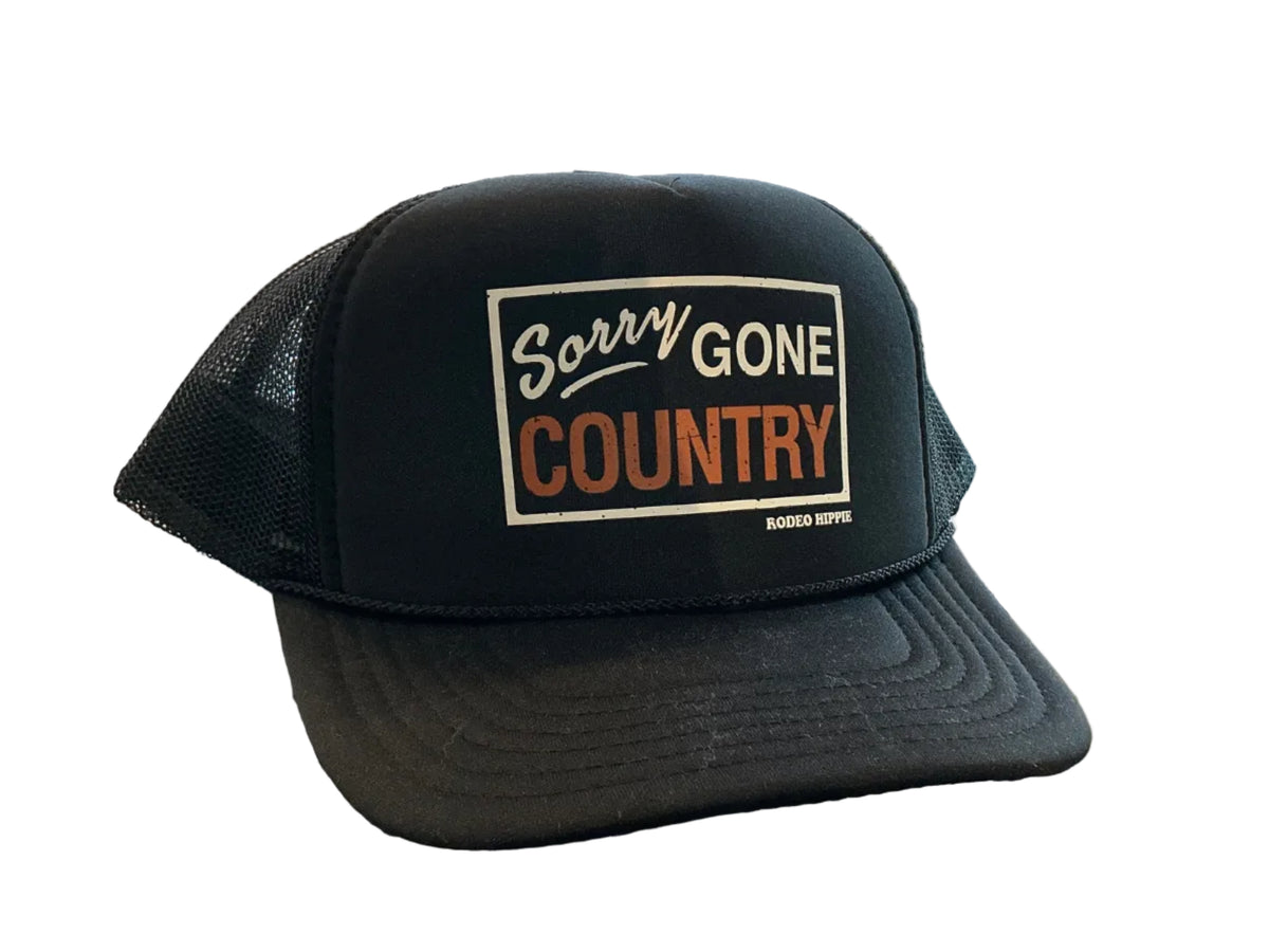 Sorry Gone Country Hat